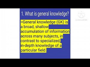 What is general knowledge? definition of general knowledge.
