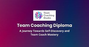 Diploma in Emergent Team Coaching - Team Coaching Studio