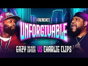 Eazy The Block Captain vs. Charlie Clips