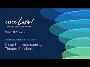 The Cisco U. Theater LIVE Broadcast at #CiscoLive Amsterdam 2025 - Day 4