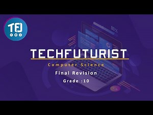 Computer Science - Final revision - G10 - S1 I Techfuturist