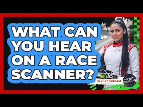 What Can You Hear On A Race Scanner?