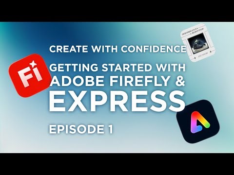 Getting Started with Adobe Firefly & Express: From Idea to First Design | Episode 1