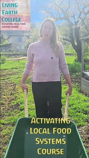 A Wheelbarrow at the Goetheanum: Why Local Food Systems Must Be Practical