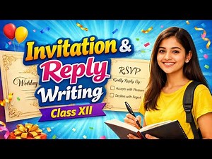 Invitation & Reply Writing Class 12 | Format, Examples & Tips | CBSE English Writing Skills