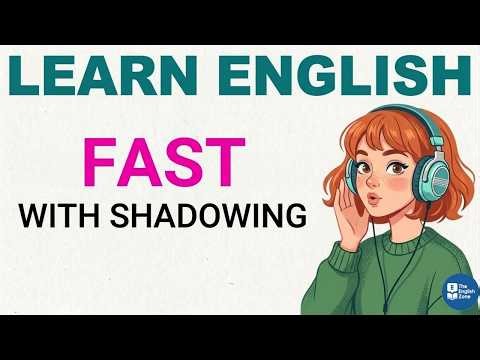 Learn English Fast with Shadowing | Improve Speaking & Pronunciation