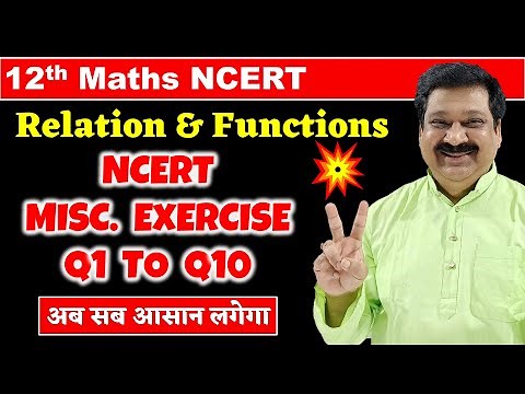 #12 Class 12 Maths NCERT Chapter 1 Relations & Functions Miscellaneous Exercise Q1 to Q10 Solved