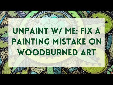 How to Unpaint and Fix a Watercolor Mistake on Pyrography