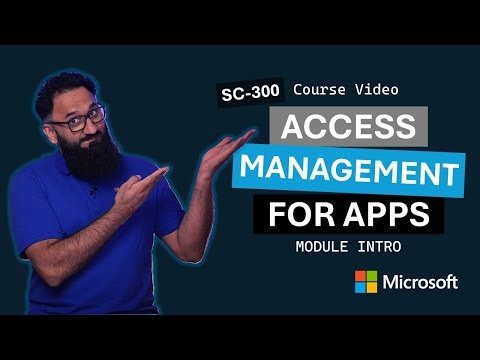 Implement access management for apps: Introduction | SC-300 | Episode 18