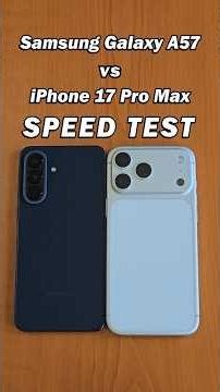 Samsung Galaxy A57 vs iPhone 17 Pro Max Speed Test
