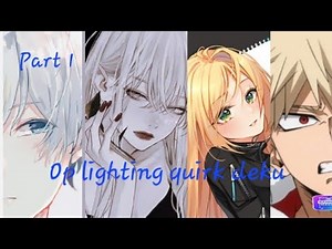 Op lighting quirk deku part 1 ||mha texting stories||