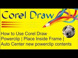 How to Use Corel Draw Powerclip | Place Inside Frame | Auto Center new powerclip contents
