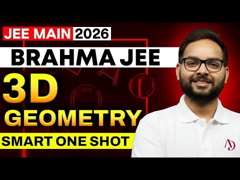 3D Geometry | Maths | SMART One Shot by Shailendra Sir | BRAHMA JEE Main 2026 #jee #jee2026 #jeemain