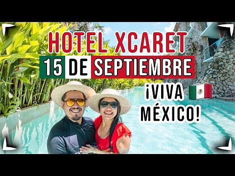 Hotel Xcaret FIESTA MEXICANA + Cambios en políticas XCARET ARTE 🔴 15 Septiembre GRITO ► Sin Postal