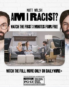 26K reactions · 904 shares | The wait is over. 'Am I Racist?' is streaming exclusively on DailyWire+ You don't want to miss the #1 documentary of the decade: 'Am I Racist?' In this hilarious film, I go undercover exposing the biggest race hustlers in America. | Matt Walsh | Facebook
