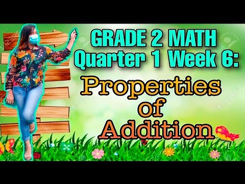 Grade 2 Math Quarter1 Week 6: Properties of Addition