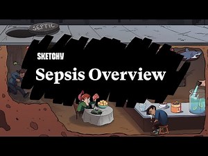 Sepsis Overview (Part 1) | Sketchy Medical | USMLE Step 2 CK