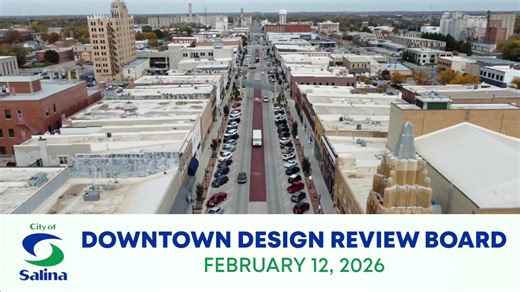 Downtown Design Review Board - February 12, 2026 Agenda and Packet for this meeting available at https://agendasuite.org/iip/salina/meeting/details/799 | City of Salina, KS Government