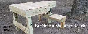 Building a Shooting Bench / Table
