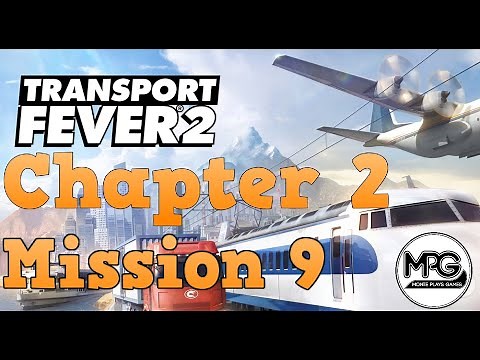 Chapter 2 Mission 9 Swiss Made | Transport Fever 2