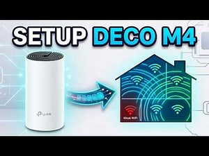 How to Set Up TP-Link Deco M4 Mesh WiFi System