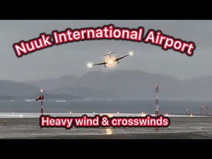 Nuuk International Airport Heavy winds landing & departures