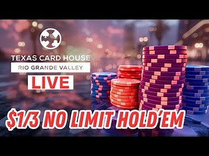 $1/$3 No-Limit Hold'em Poker Cash Game | Texas Card House RGV