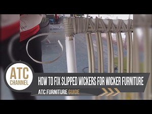 How To Fix Slipped Wicker For Wicker Furniture