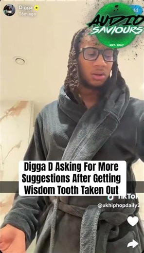 Digga D Asking For More Suggestions After Getting Wisdom Tooth Taken Out #DiggaD