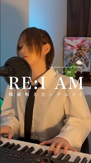 [Piano Accompaniment] RE:I AM / Aimer (Mobile Suit Gundam UC) #Gundam UC #Singing #gundam