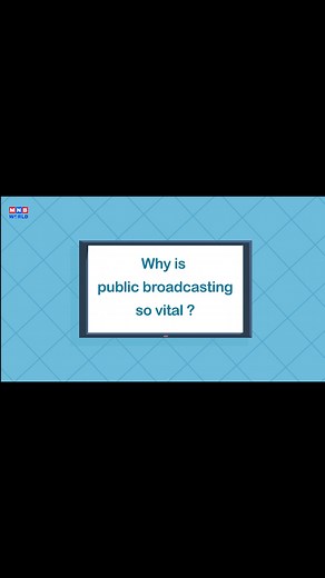 Why is public broadcasting so vital? | MNB World