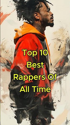 Top 10 Best Rappers Of All Time