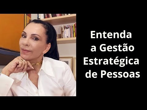 Entenda o que é a Gestão Estratégica de Pessoas