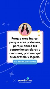 Toco recordar las poderosas palabras de la Lic. Edna Karina Torres. #karina #lasperdidas #ednakarina #karinatorres #frases #motivacion #trend #idiomas #aprender 😇 | Euroidiomas