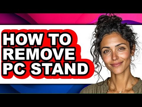 How to Remove Pc Stand (full Guide)