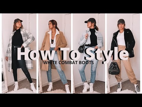 HOW TO STYLE: WHITE COMBAT BOOTS | 5 EVERYDAY OUTFIT IDEAS