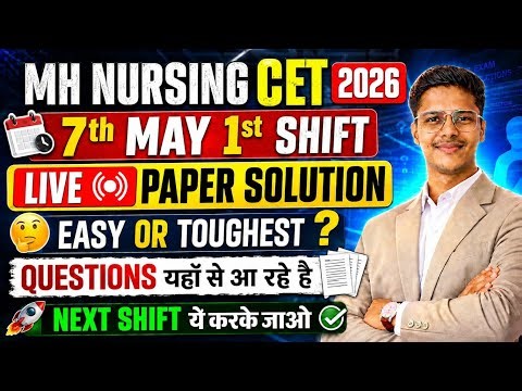 MH Nursing Cet 2026 : 7th May 1st Shift Questions 😱| Solution & Answer | Review & Paper Analysis 🔥!!