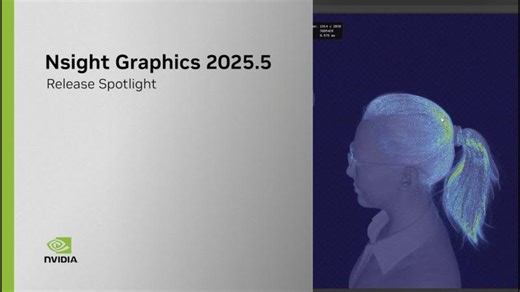 Nsight Graphics 2025.5 - Release Spotlight | NVIDIA Game Developer