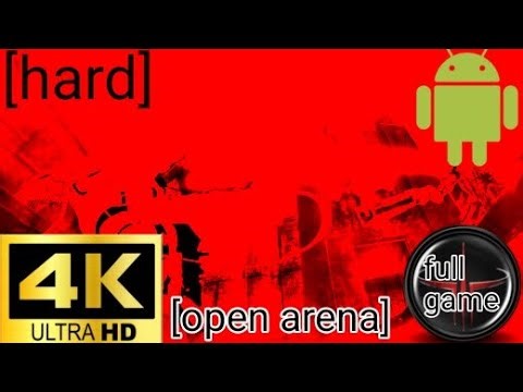 Quake 3:open arena android [4k 60fps] [full game]