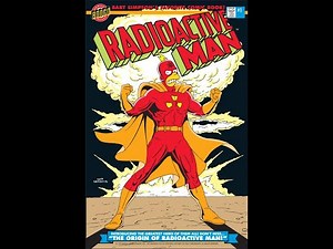 Radioactive Man #1, The Origin.