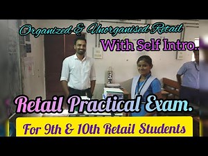 Retail !! Retail Practical Examination For 9th & 10th Class Students !! With Self Introduction 🔥👍❤️