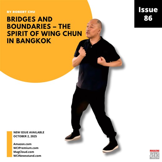 🎵 Get a sneak peek of Sifu Robert Chu's article in Issue 86 of Wing Chun Illustrated. Listen to the audio clip now – print and digital editions drop October 2! 👊 Sifu Chu's recent visit to Bangkok honoured Anant Tinaphong's 40-year Wing Chun legacy, exploring structure, entry, pole sets and advanced methods, while inspiring a dedicated community and a vibrant, evolving lineage that bridges tradition with innovation. | Wing Chun Illustrated Magazine