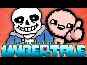 PLAYING AS SANS | The Binding Of Undertale Gameplay