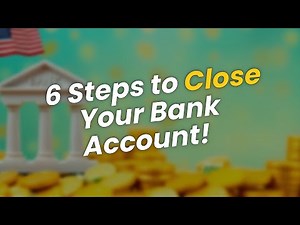 6 Steps to 🚫 Close Your Bank Account!