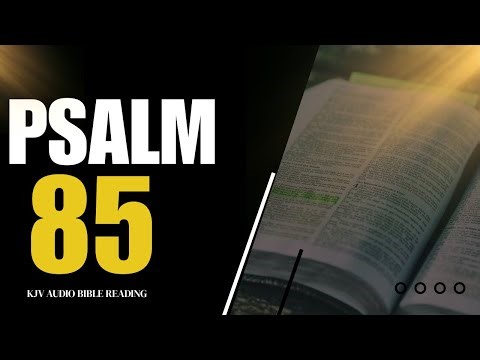 Psalm 85 KJV - A Prayer for God’s Restoration and Favor (With Words)