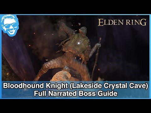 Bloodhound Knight (Lakeside Crystal Cave) - Narrated Boss Guide - Elden Ring [4k HDR]