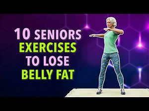 TOP 10 EXERCISES FOR SENIORS: LOW IMPACT BELLY FAT BURNER (Over 60s)