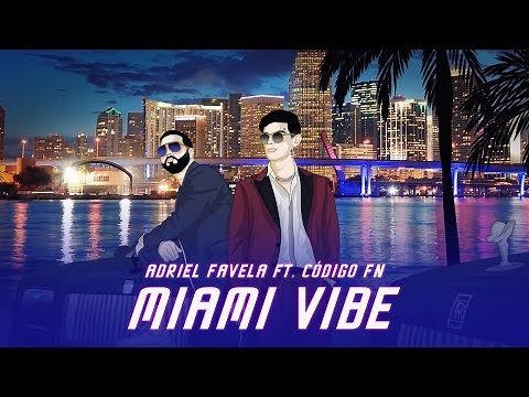 Adriel Favela feat. Código FN- Miami Vibe (Letra Oficial/Lyrics)