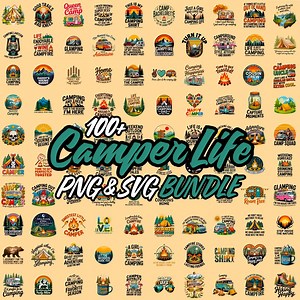 100  Camper Life PNG & SVG Bundle | Camping Quotes, RV Glamping Outdoor Adventure Graphics - Etsy