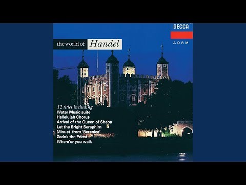 Handel: Solomon, HWV 67, Act III: The Arrival of the Queen of Sheba